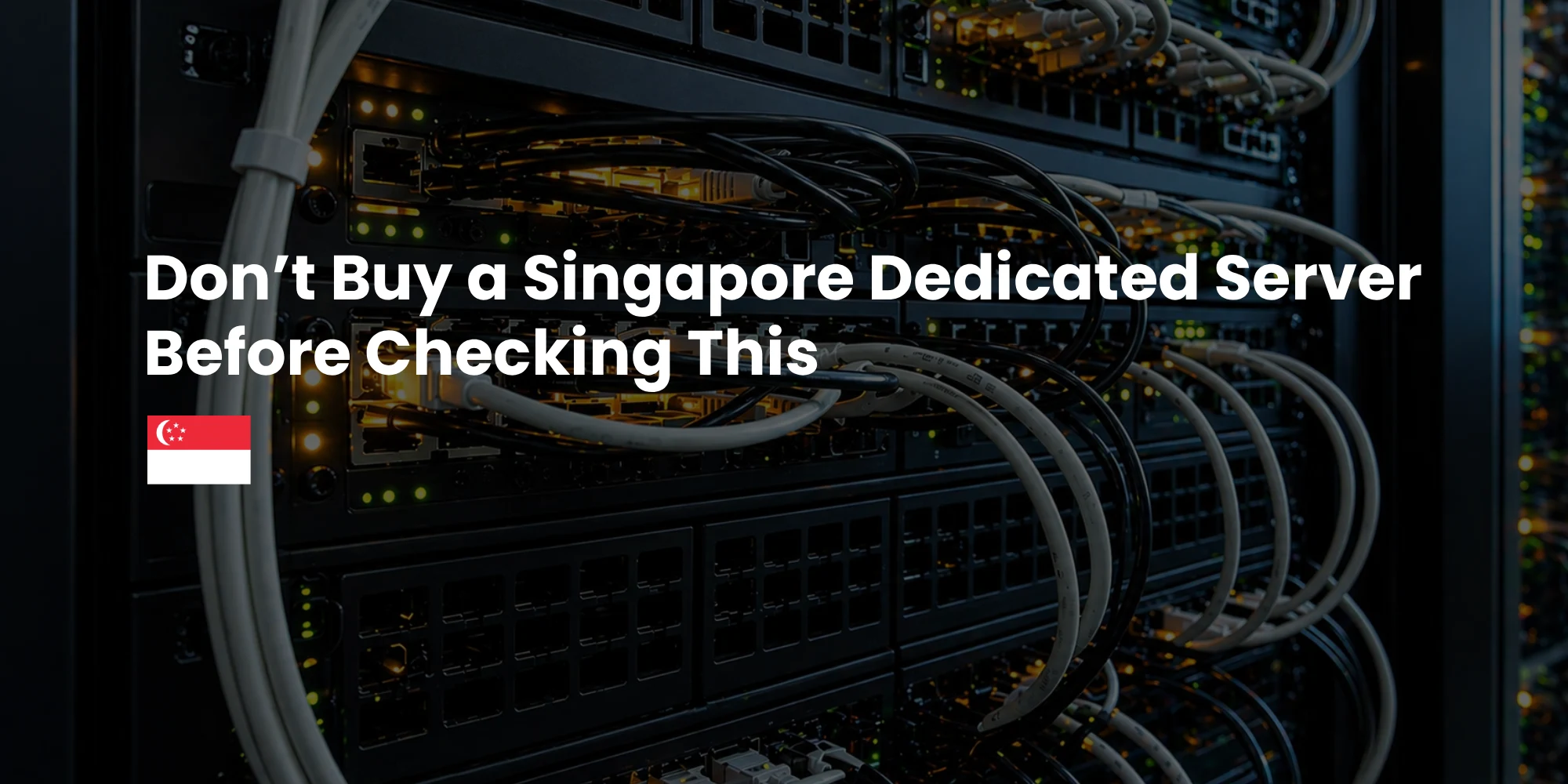 Don’t Buy a Singapore Dedicated Server Before Checking This